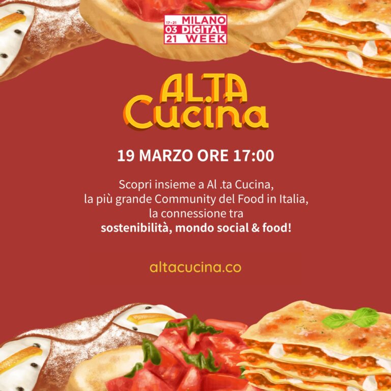 “Sostenibilità, Social & Food, “la ricetta” per sensibilizzare”   Al.ta Cucina partecipa alla Milano Digital Week 2021.