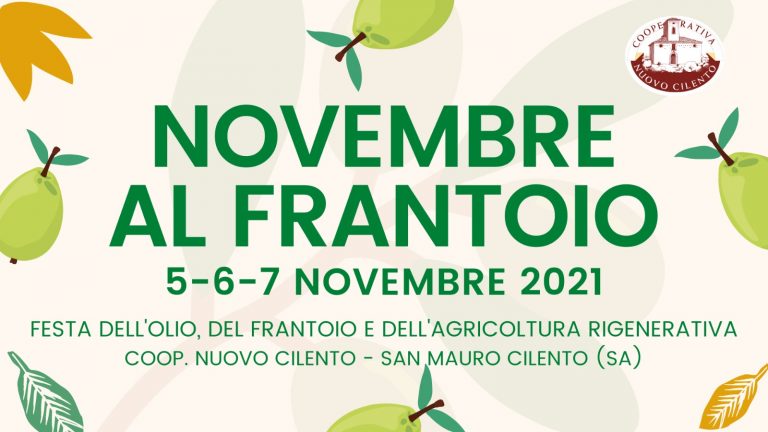 Novembre al Frantoio, Festa dell’olio, del frantoio e dell’agricoltura organica rigenerativa da venerdì 5 a domenica 7 a San Mauro Cilento.