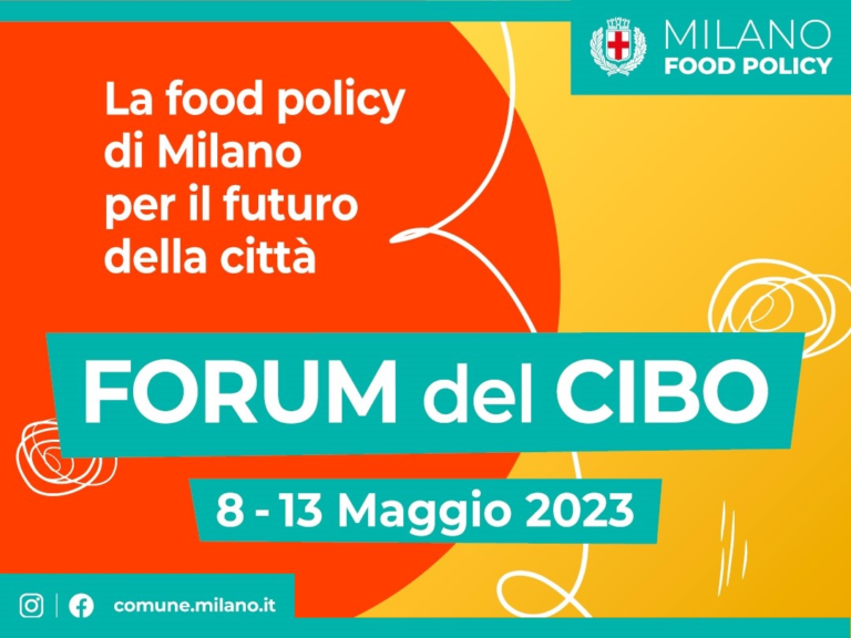 Food Policy, dall’8 al 13 maggio il Forum del Cibo protagonista in città.