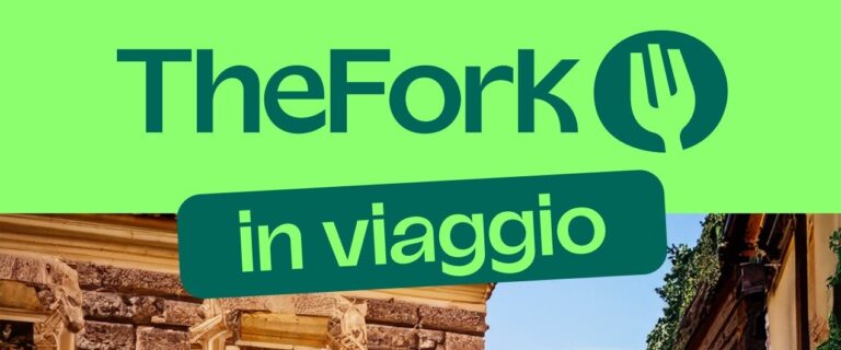 TheFork lancia TheFork in viaggio: la nuova guida online per ispirare originali tour culturali e gastronomici in Italia